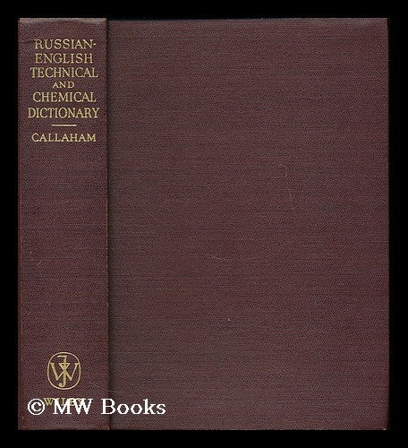 Item #188414 Russian-English technical and chemical dictionary / by Ludmilla Ignatiev Callaham. Ludmilla Ignatiev Callaham.