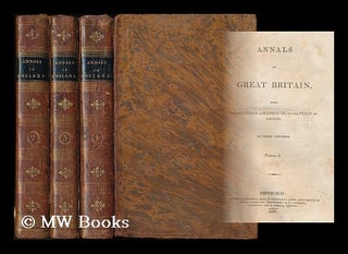 Item #188423 Annals of Great Britain from the ascension of George III to the peace of Amiens -...