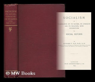 Item #188515 Socialism : an examination of its nature, its strength and its weakness, with...