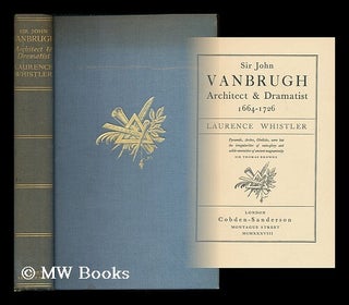 Item #188780 Sir John Vanbrugh : architect & dramatist, 1664-1726 / Laurence Whistler. Laurence...