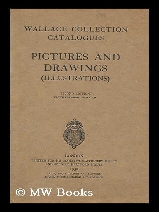 Item #189052 Pictures and drawings (illustrations). Wallace Collection, England London
