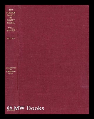 Item #189181 The foreign policy of Soviet Russia, 1929-41 [Volume 1 - 1929 - 1936]. Max Beloff