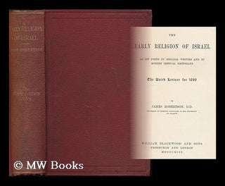 Item #189203 The early religion of Israel : as set forth by Biblical writers and by modern...