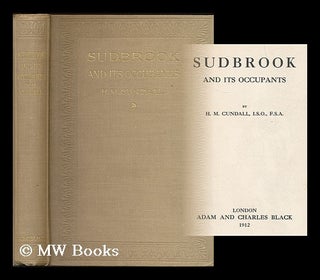 Item #189311 Sudbrook and its occupants / by H.M. Cundall. H. M. Cundall, Herbert Minton