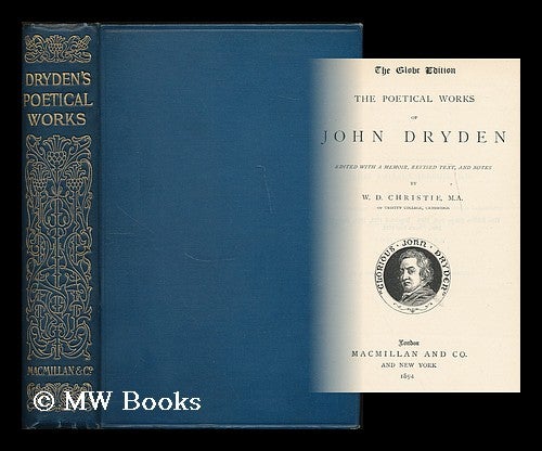 Item #189364 The poetical works of John Dryden / edited with a memoir, revised text and notes by W.D. Christie. John Dryden.