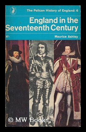 Item #189378 England in the seventeenth century. Maurice Percy Ashley