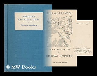 Item #189425 Shadows, and other poems / by Christmas Humphreys. Christmas Humphreys