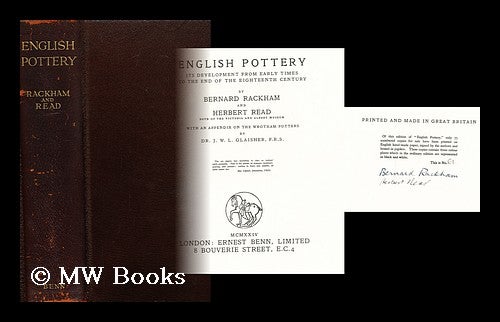 Item #189450 English pottery : its development from early times to the end of the eighteenth century / by Bernard Rackham and Herbert Read ; with an appendix on the Wrotham potters by J.W. Glaisher. Bernard Rackham, 1876-?