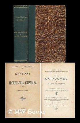 Item #189536 Lezioni di archeologia cristiana : Opera postuma / [di] Mariano Armellini [bound...
