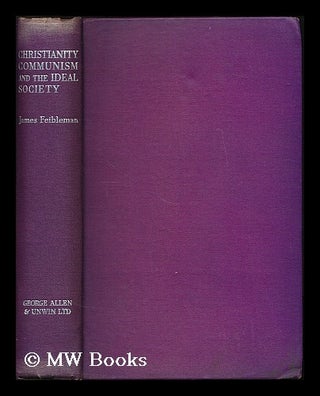 Item #189546 Christianity, Communism and the ideal society : A philosophical approach to modern...