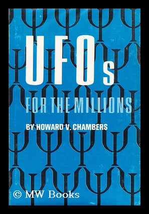 Item #190028 UFOs for the millions. Howard V. Chambers