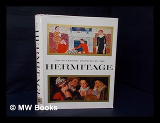 Item #190448 Great French painting in the Hermitage / text by Charles Sterling. Charles Sterling