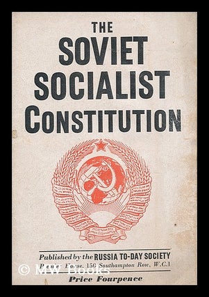 Item #190543 The Soviet socialist constitution. Russia Today Society