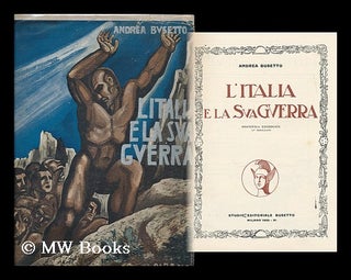 Item #190566 L'Italia e la sua guerra / Andrea Busetto. Andrea Busetto