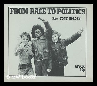 Item #191406 From race to politics / Tony Holden. Tony Holden