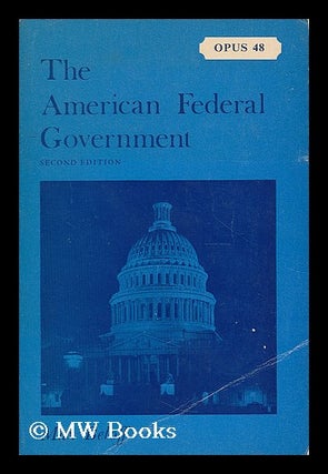 Item #191516 The American Federal Government. Max Beloff, 1913