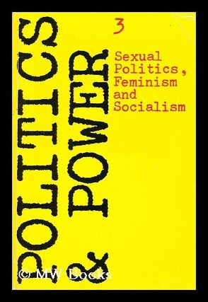 Item #191554 Politics and Power. 3 Sexual politics, feminism and socialism. Diana Adlam, Beatrix...