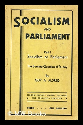 Item #191593 Socialism and parliament : part 1. Socialism or parliament: the burning question of...