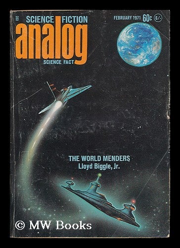 Item #191746 The world menders / Lloyd Biggle Jr. [in] Analog : science fact - science fiction ; vol. 86, no. 6, Feb. 1971. Lloyd Biggle.