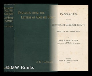 Item #19177 Passages from the Letters of Auguste Comte. John K. Ingram