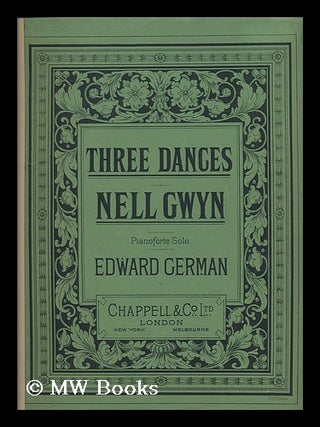 Item #191898 Three dances [from] Nell Gwyn / composed by Edward German ; arranged for the...