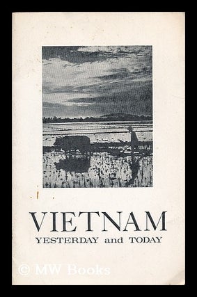 Item #192258 Vietnam, yesterday and today : a reference pamphlet. United States Information...