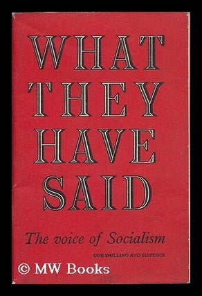 Item #192329 What they have said : a dictionary of political quotations / compiled by the...