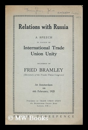 Item #192434 Relations with Russia : a speech in favour of international trade union unity at...