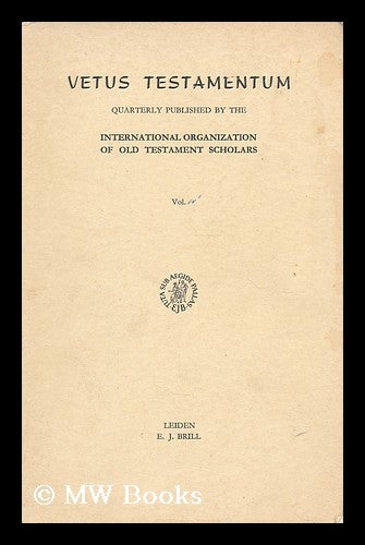 Item #192868 Vetus Testamentum : Vol IV, Part I. International Organization of Old Testament Scholars. International Organization for the Study of the Old Testament.