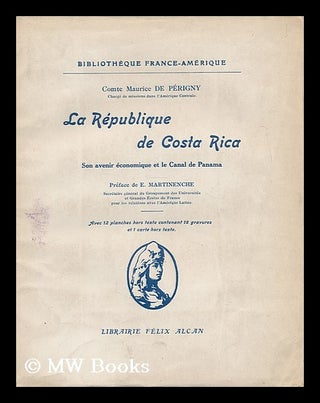Item #193012 La Republique de Costa Rica : son avenir economique et le canal de Panama / par le...
