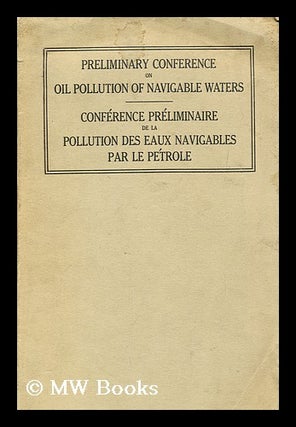 Item #193115 Preliminary Conference on Oil Pollution of Navigable Waters. Washington, June 8-16,...