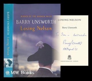 Item #193560 Losing Nelson. Barry Unsworth
