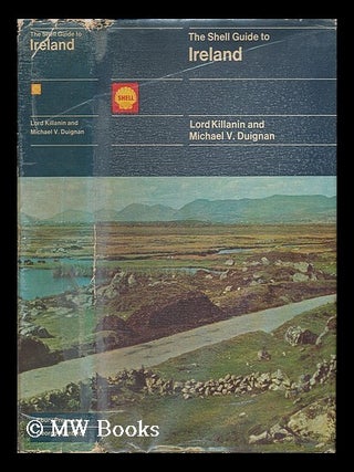 Item #193623 The Shell guide to Ireland / by Lord Killanin and Michael V. Duignan. Michael Morris...