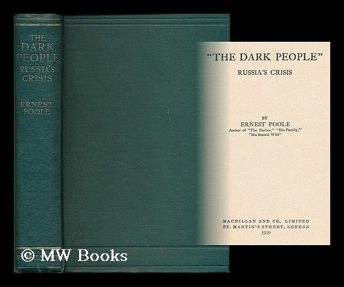 Item #193635 "The Dark People", Russia's Crisis / by Ernest Poole. Ernest Poole.