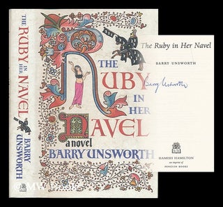 Item #193764 The ruby in her navel. Barry Unsworth, 1930