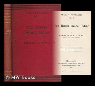 Item #193819 Can Russia invade India? / by Colonel H.B. Hanna. Henry Bathurst Hanna