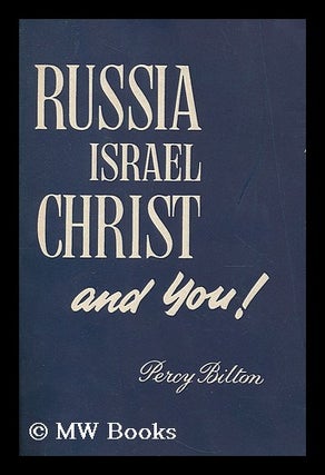 Item #193891 Russia, Israel, Christ and you. Percy Bilton