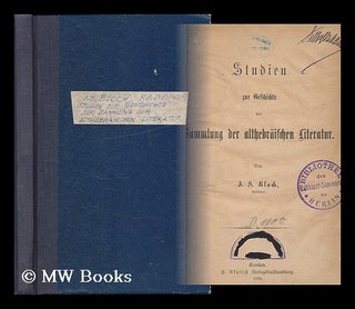 Item #193902 Studien zur geschichte der sammlung der althebraischen literatur / von J. S. Bloch....