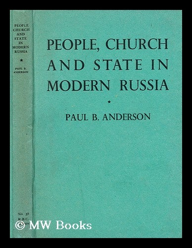 Item #194139 People, church and state in modern Russia. Paul B. Anderson.