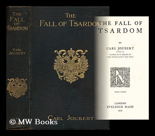 Item #194282 The fall of tsardom. Carl Joubert, d. 1906.