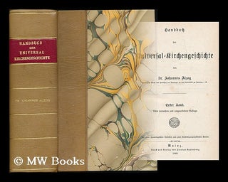 Item #194288 Handbuch der Universal-Kirchengeschichte / von Johannes Alzog [complete: 2 volumes...