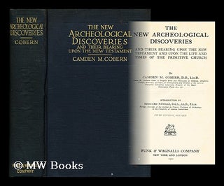 Item #194387 The New Archeological Discoveries and their Bearing upon the New Testament and upon...