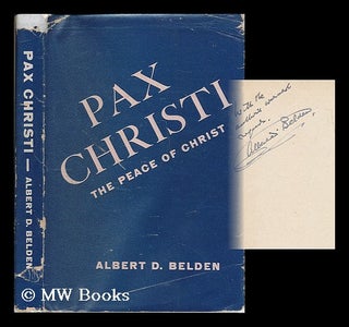 Item #194545 Pax Christi, the peace of Christ : a new policy for Christendom today / by Albert D....