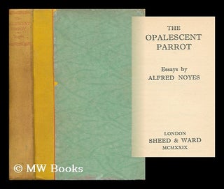 Item #19458 The Opalescent Parrot. Alfred Noyes