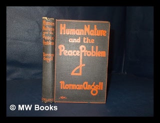 Item #194580 Human nature and the peace problem / by Norman Angell. Norman Angell