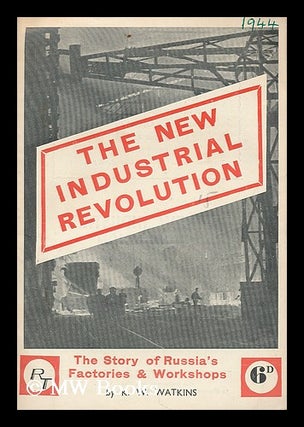 Item #194608 The new industrial revolution : the story of Russia's factories and workshops. K. W....