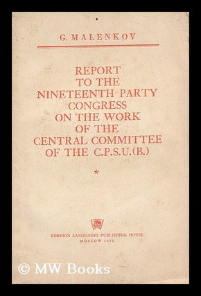 Item #194609 Report to the nineteenth party congress on the work of the Central Committee of the...