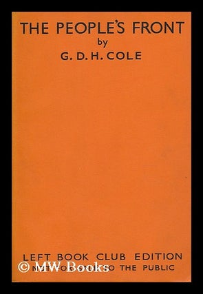 Item #194713 The people's front / by G.D.H. Cole. George Douglas Howard Cole