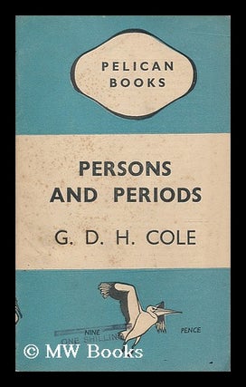 Item #194720 Persons and periods : studies / by G.D.H. Cole. George Douglas Howard Cole