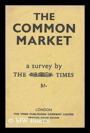 Item #194727 The Common Market, a survey. London The Times